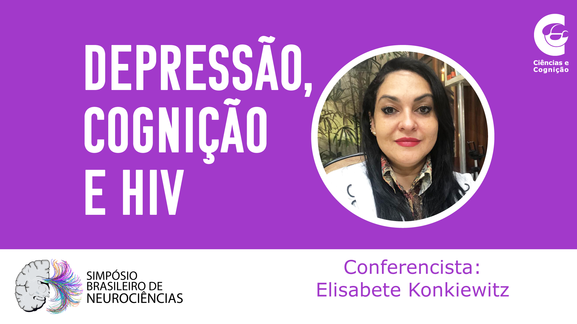 Conferência “Depressão, cognição e HIV” – com Profa. Dra. Elisabete Castelon Konkiewitz