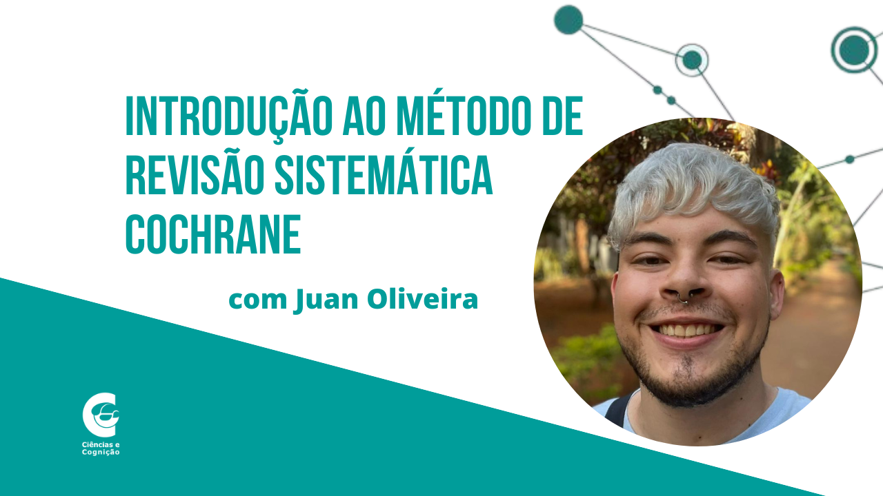 “Introdução ao Método de Revisão Sistemática Cochrane” com Juan Oliveira